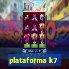 plataforma k7